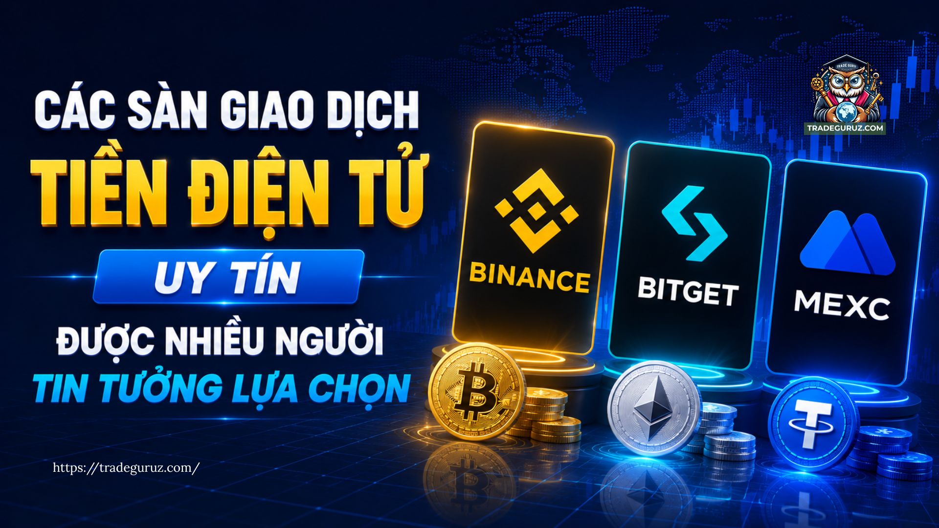 Những sàn giao dịch tiền điện tử uy tín được nhiều người lựa chọn
